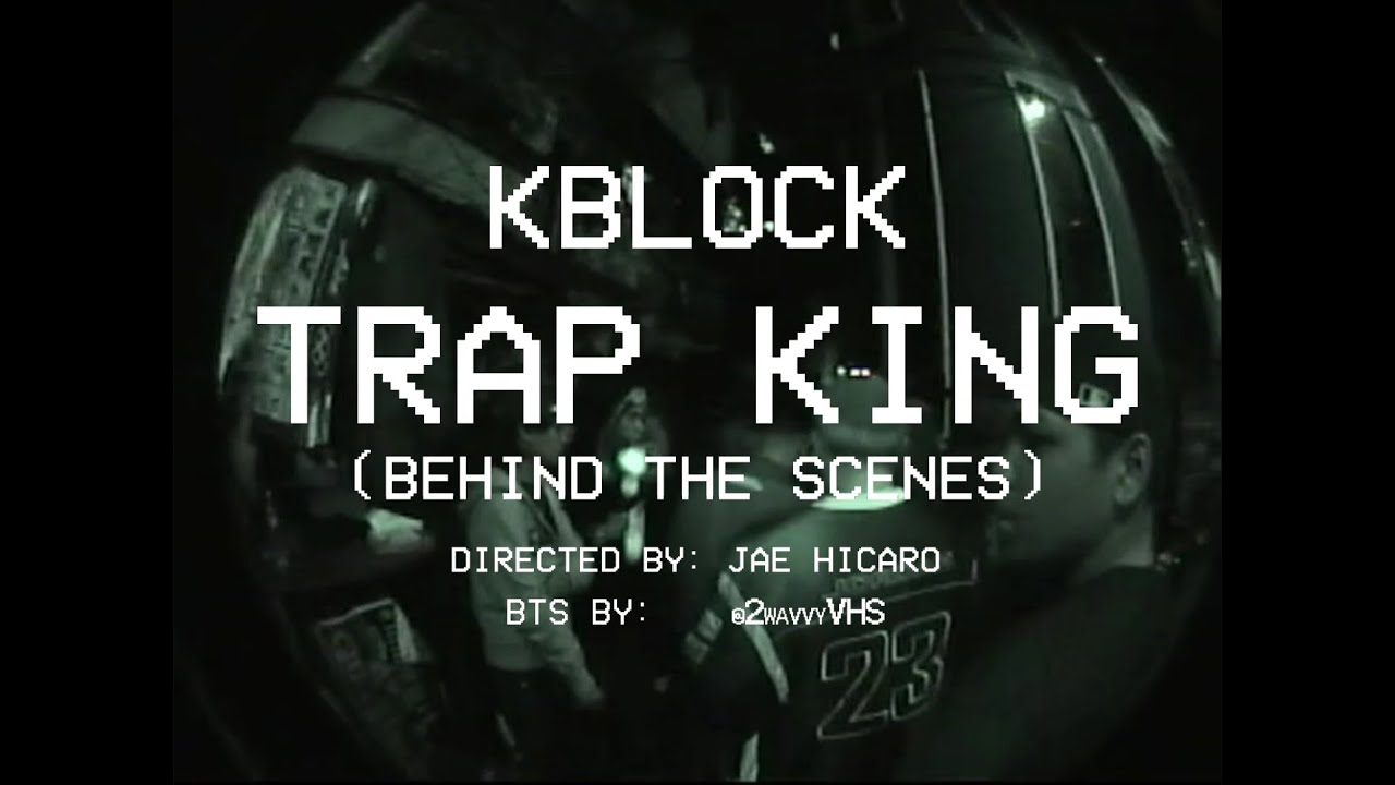 K BLOCK - TRAP KINGS (BEHIND THE SCENES)