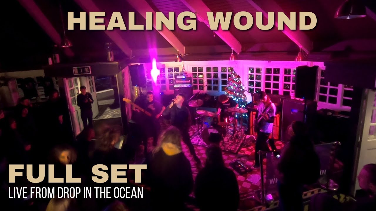 Healing Wound - Full Set [Live From Drop In The Ocean]