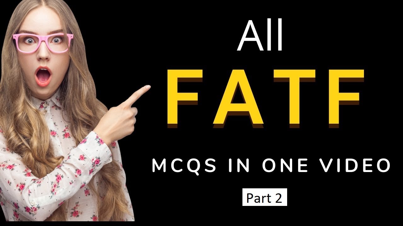 FATF (Financial Action Task Force) । FATF and Pakistan । FATF MCQs 2022 I Part 2