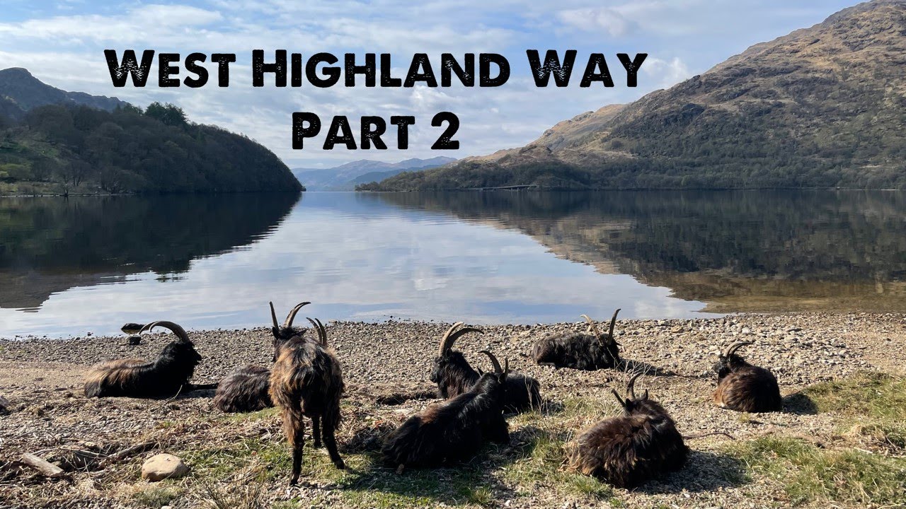 The West Highland Way Part 2