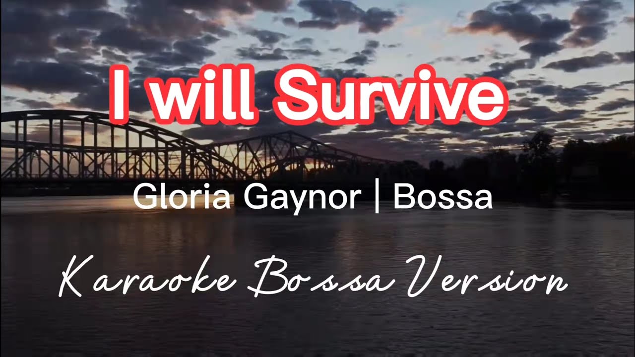 I WILL SURVIVE | GLORIA GAYNOR | KARAOKE BOSSA VERSION