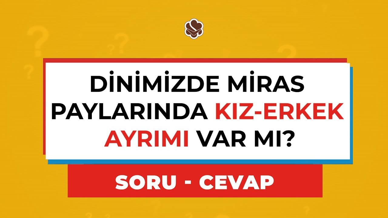 Dinimizde miras paylarında kız-erkek ayrımı var mı? | Prof. Dr. Abdulaziz BAYINDIR