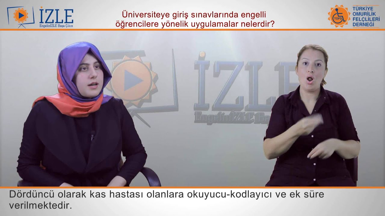 Üniversiteye giriş sınavlarında engelli öğrencilere yönelik uygulamalar nelerdir?