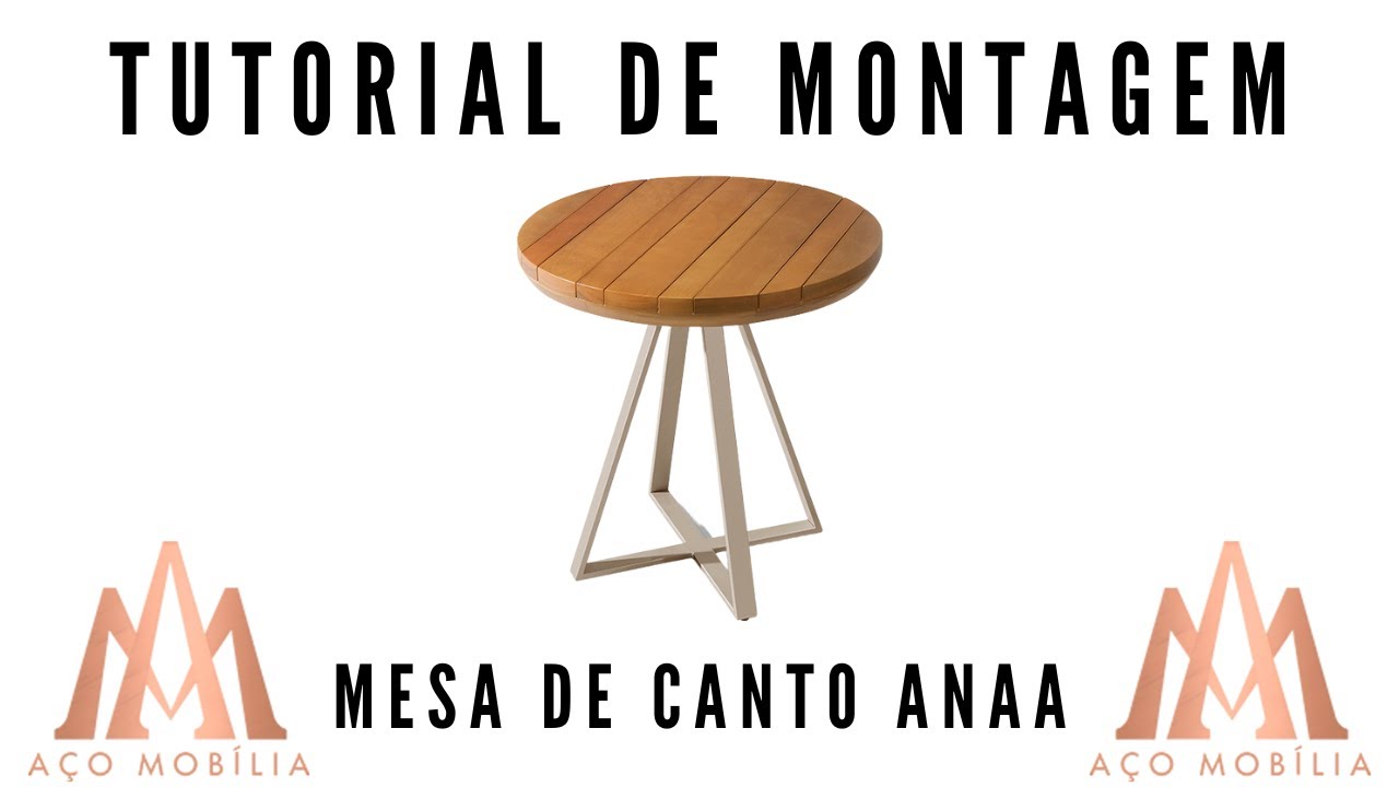 Tutorial de Montagem - Mesa de canto Anaa | A&ccedil;o Mob&iacute;lia