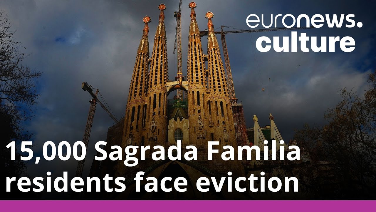 Sagrada Familia construction plans put 15,000 local residents at risk of eviction