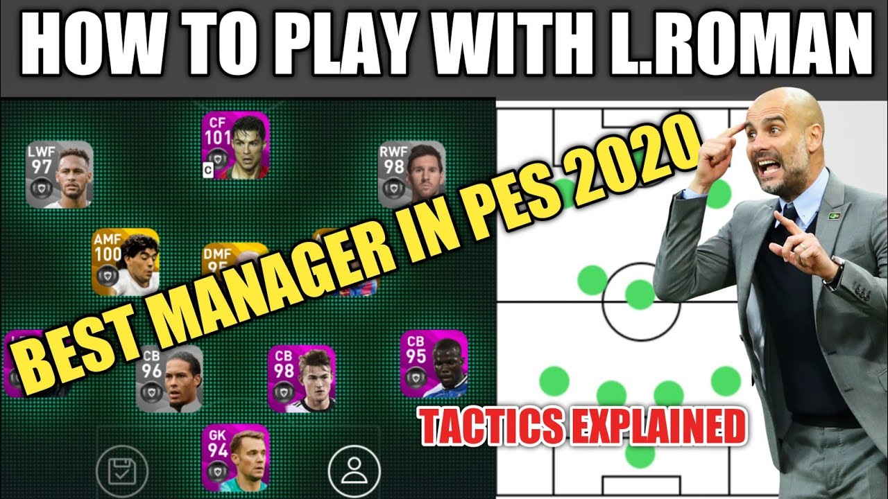 HOW TO PLAY WITH L.ROMAN (PEP GUARDIOLA) IN EFOOTBALL PES 2020 MOBILE ||MANAGER TACTICS EXPLAINED||