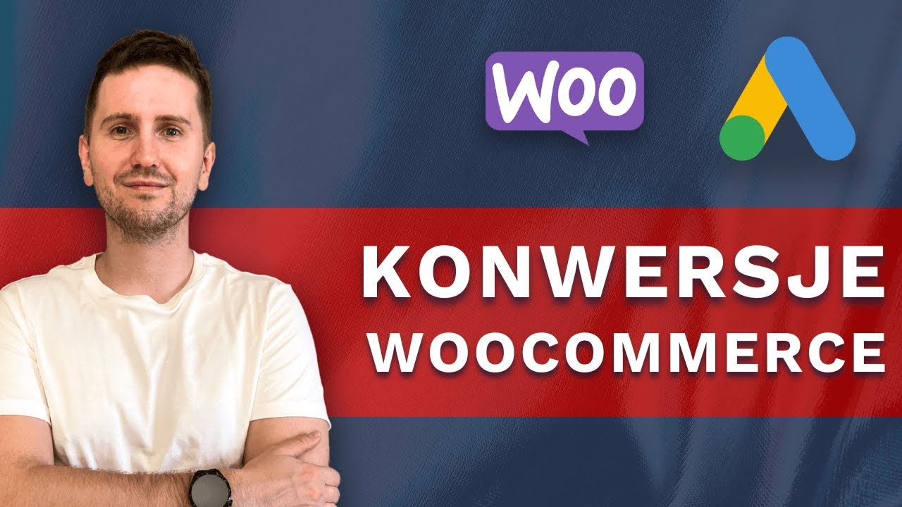 Konwersje Google Ads w sklepie WooCommerce na WordPress - krok po kroku