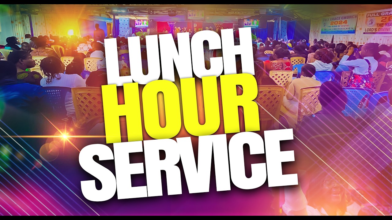 WE WELCOME YOU TO OUR LUNCH HOUR SERVICE || 19TH MARCH | 2026