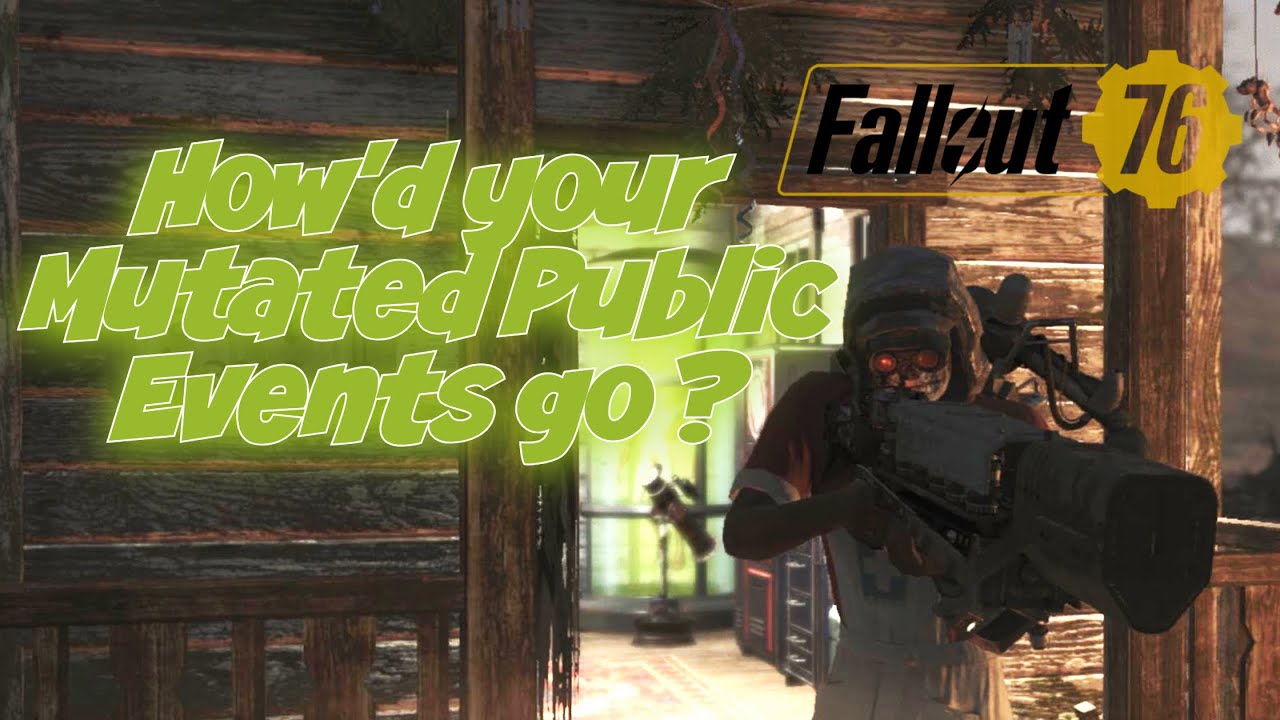 Fallout 76 - How was your Mutated Public Events Weekend ?