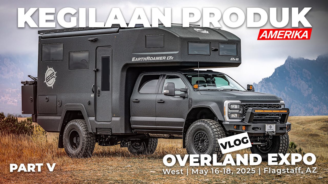 GILEE BARANG AMRIK GA MAIN MAIN - VLOG OVERLAND EXPO 2025 | FLAGSTAFF, ARIZONA PART 5