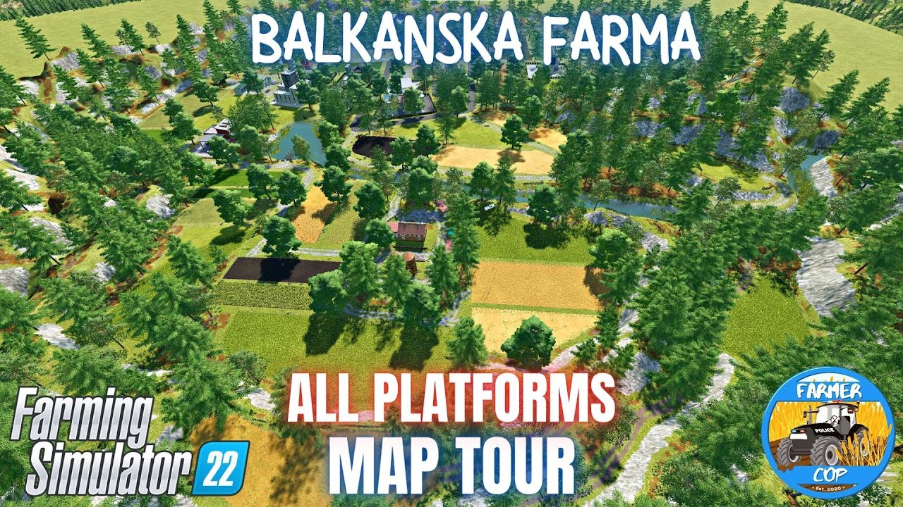 BALKANSKA FARMA - Map Tour - Farming Simulator 22