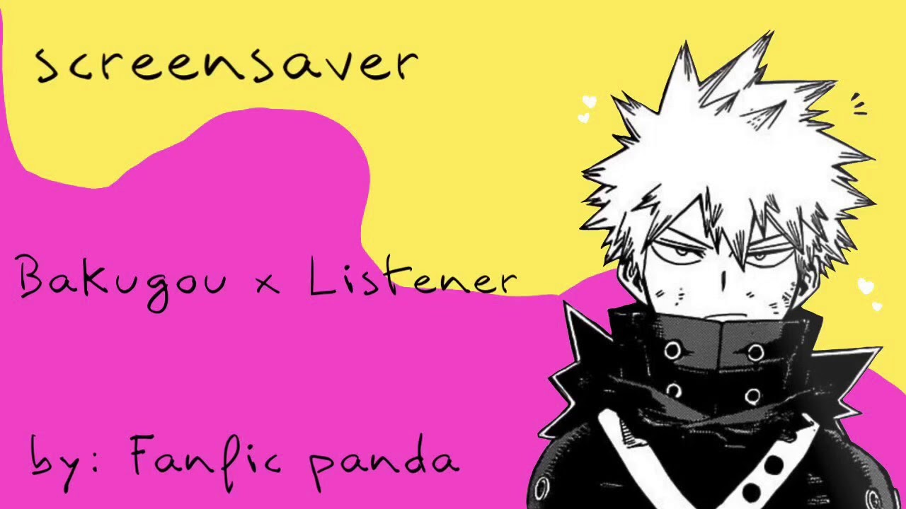 Screensaver | Bakugou X Listener |