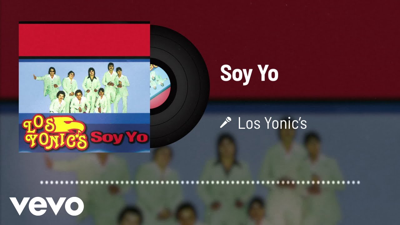 Los Yonic's - Soy Yo (Audio)
