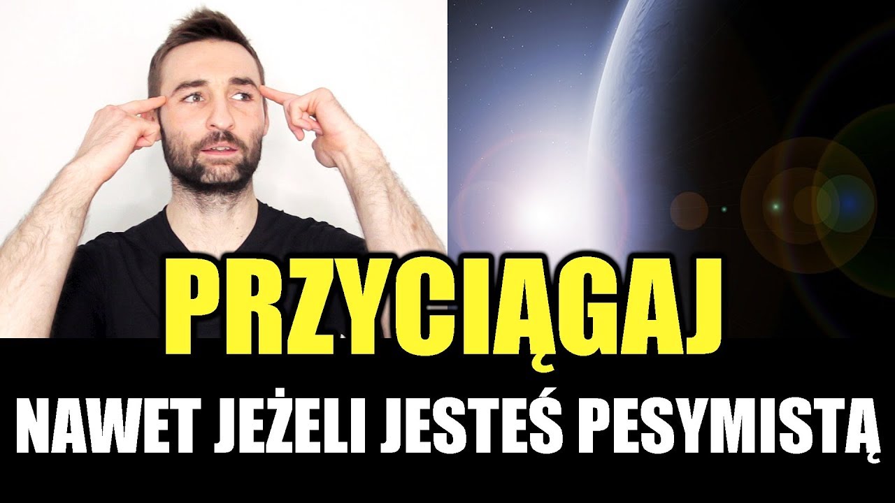 JAK PESYMIZM ZMIENIĆ W OPTYMIZM
