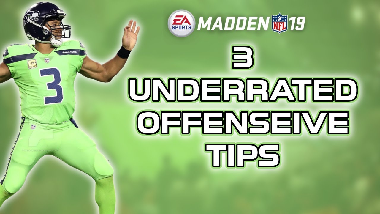 3 Underrated Madden Offensive Tips to help you get better - Madden 19 Tips