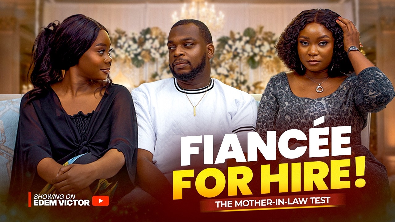 FIANCEE FOR HIRE - THE MOTHER IN-LAW TEST | MODOLA OSIFUWA, MIRIAM PETERS, BOBBY OGBOLU