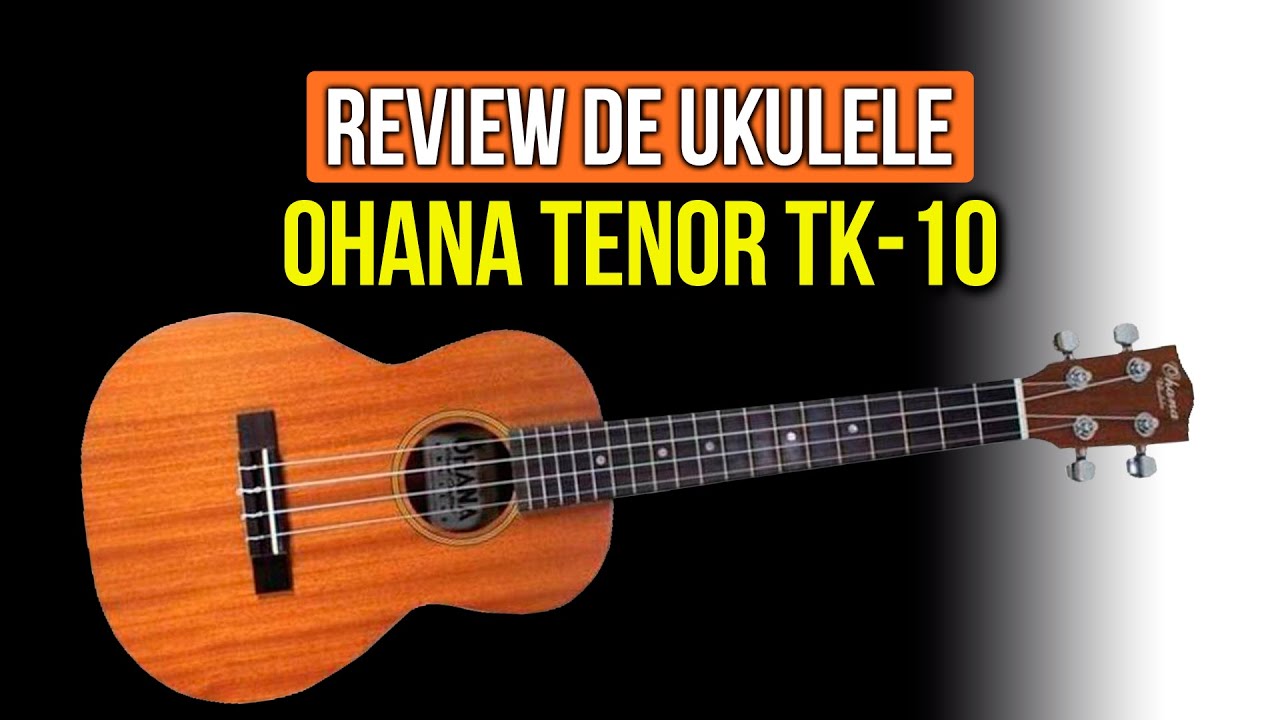Review Ukulele Ohana Tenor TK-10