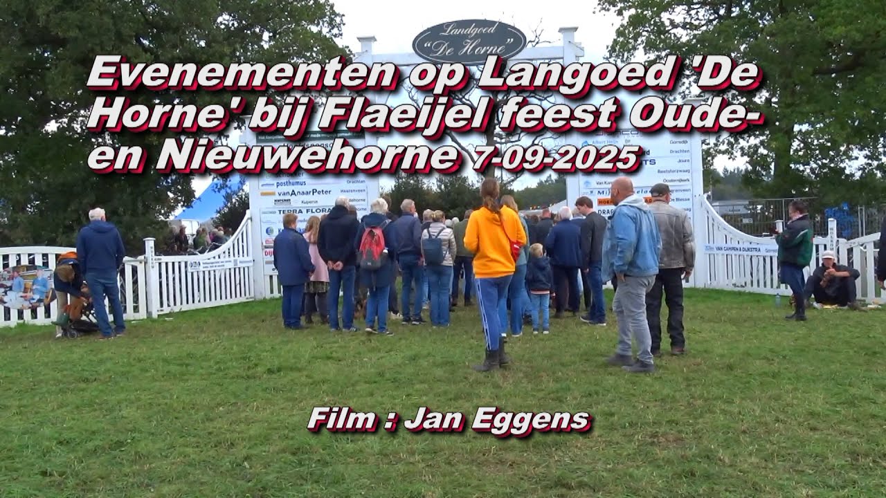 Evenementen op Landgoed 'De Horne' bij Flaeijel feest Oude en Nieuwehorne 27 09 2025