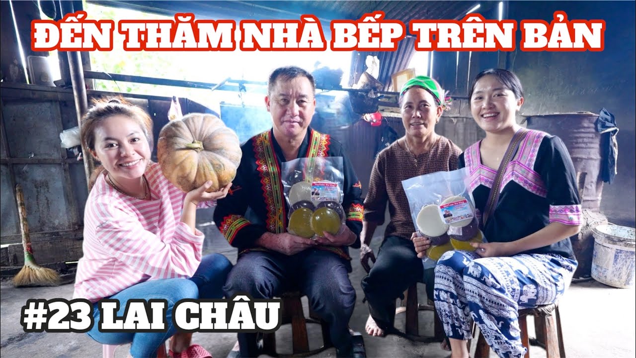 #23 LAI CHÂU : Đến thăm nhà Ái Mí BẾP TRÊN BẢN đậm tình thân | PHƯỢT 63 TỈNH THÀNH CÙNG SONG HỶ