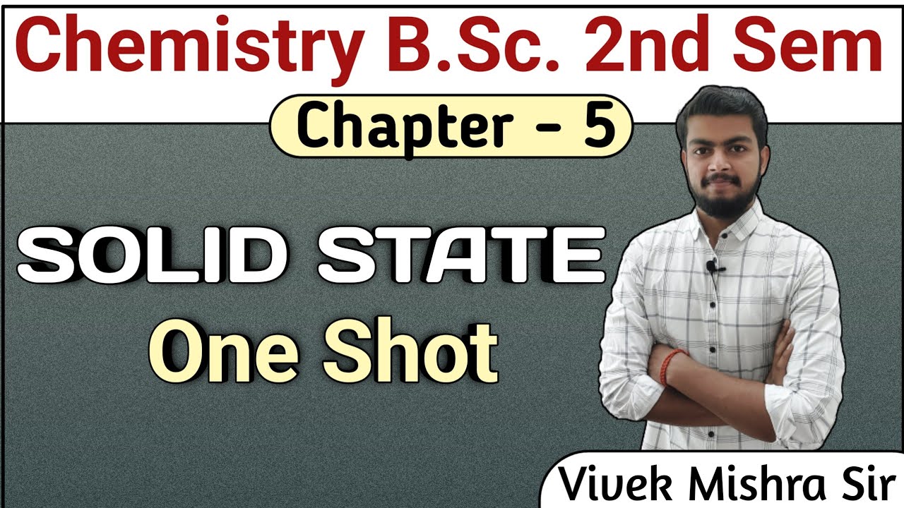 Solid State in One Shot. Chemistry Chapter - 5 Bsc second semester. Solid State chemistry bsc second
