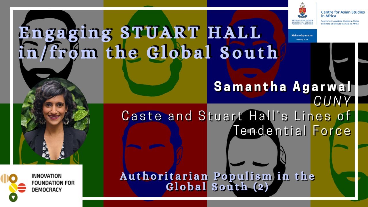 S. Agarwal | Engaging Stuart Hall in/and the Global South | CASA_UP