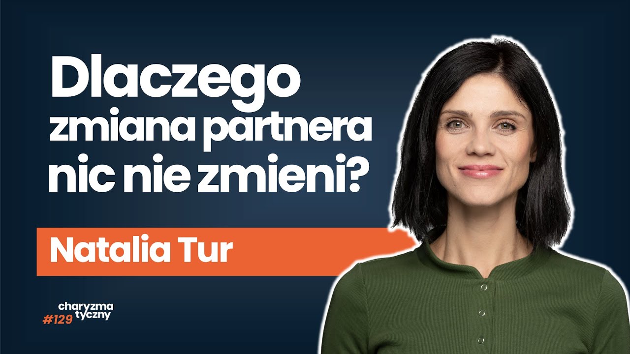 Dlaczego wciąż myślisz o byłym partnerze? | Natalia Tur