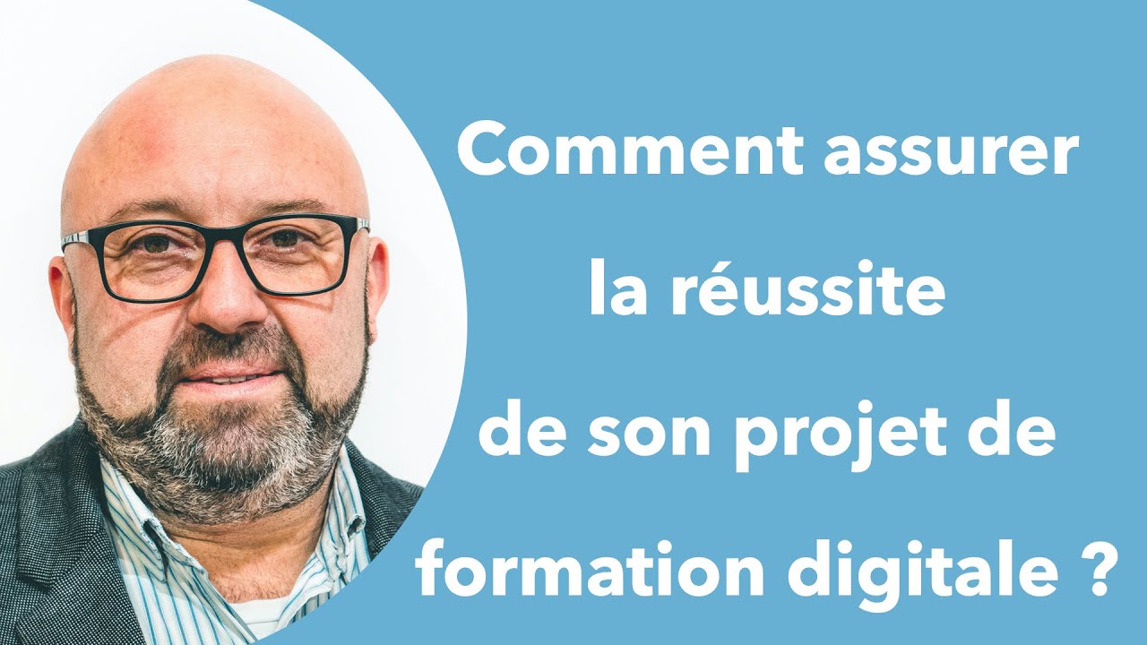 Réussir son projet de formation digitale