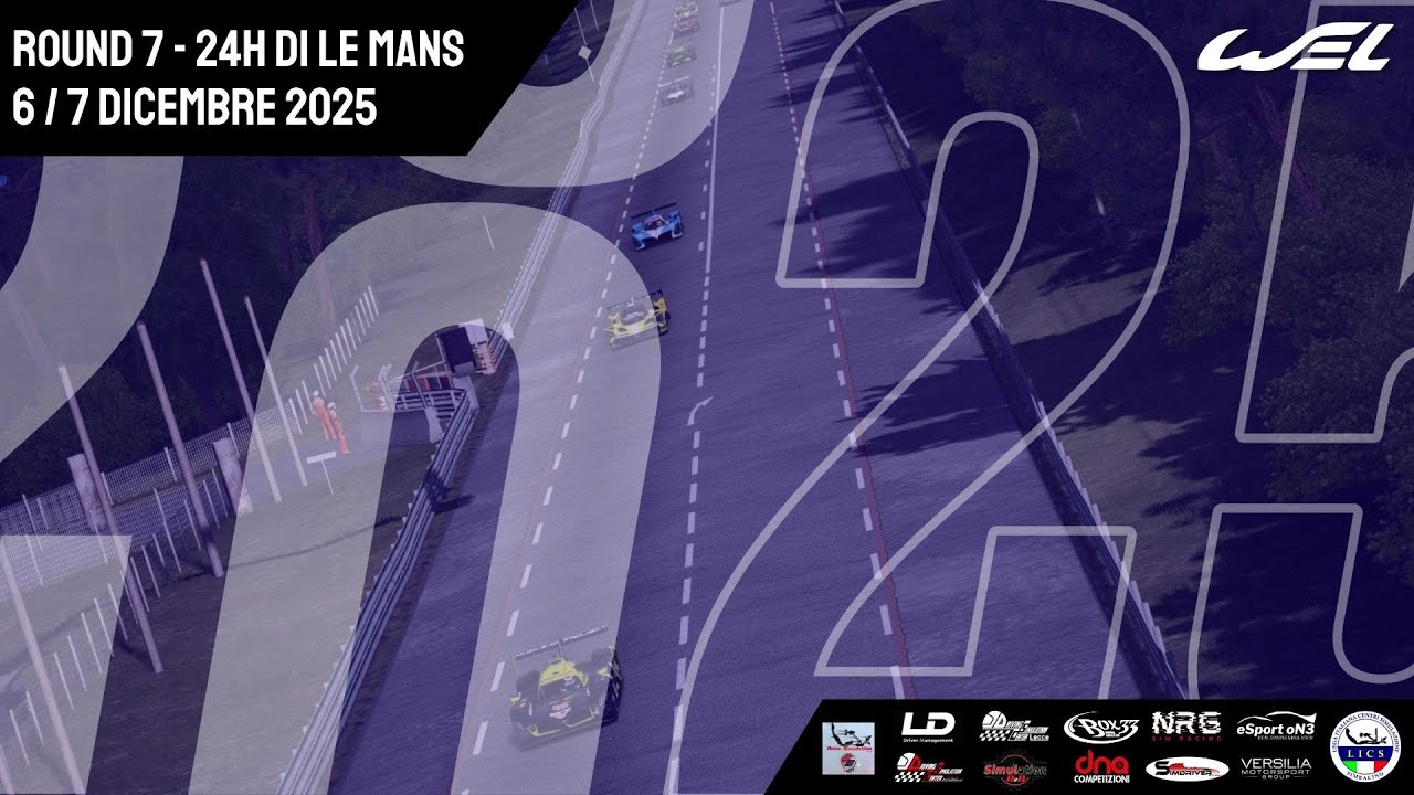 WEL 2025 - Round 7 - 24h di Le Mans - 2° Parte di Gara