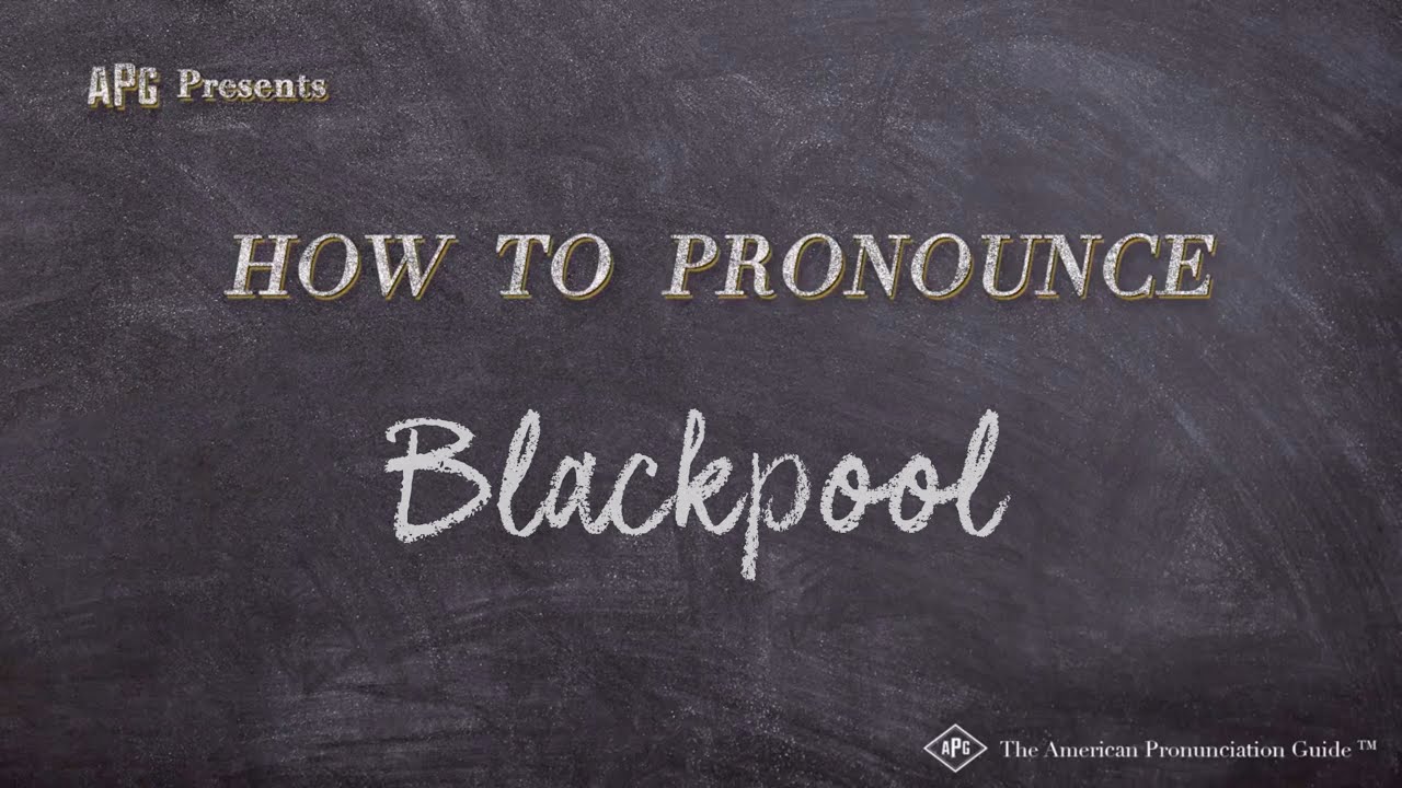 How to Pronounce Blackpool (Real Life Examples!)