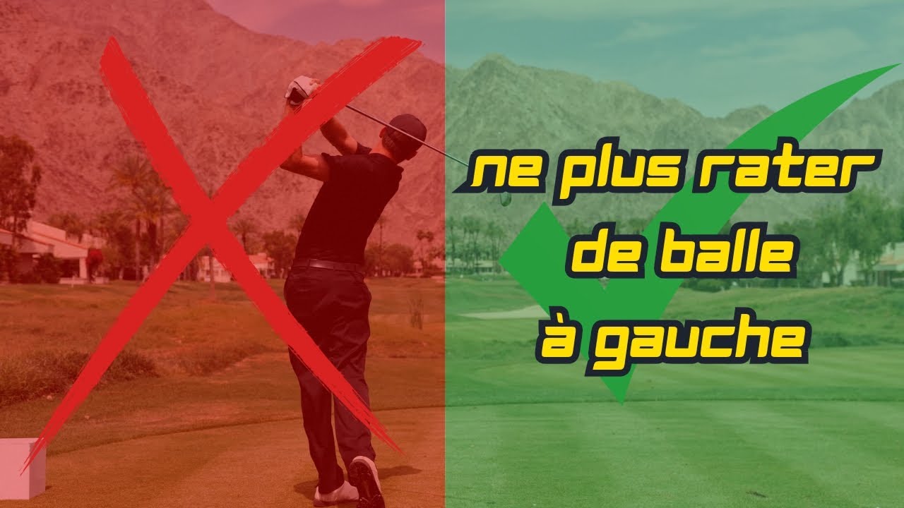 LES PRINCIPALES FAUTES QUI VOUS FONT ENVOYER VOS BALLES A GAUCHE