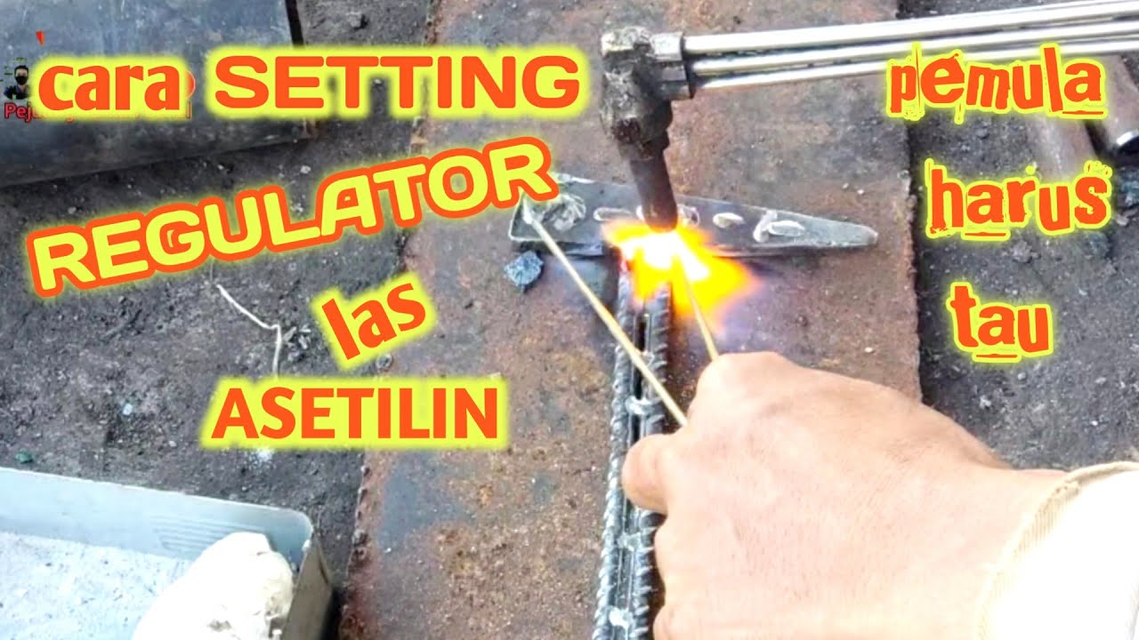 Cara dan Teknik menyambung plat besi dengan las potong LPG || Setting tekanan regulator || Asetilin
