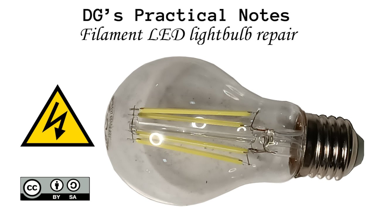 DG’s Practical Notes, U#9 Filament LED lightbulb repair