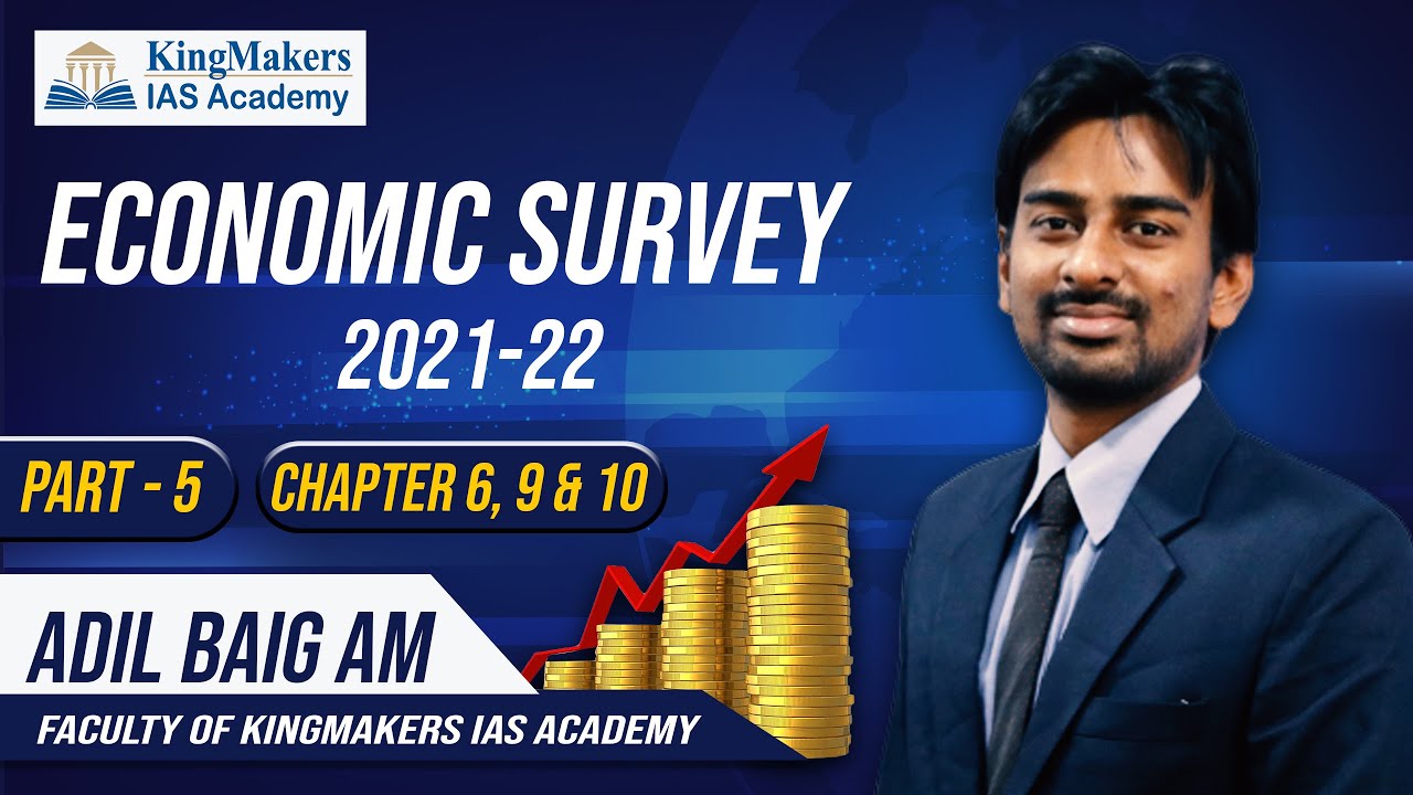 Economic Survey 2021-22 | Part 5 | UPSC | Adil Baig | KingMakers IAS Academy