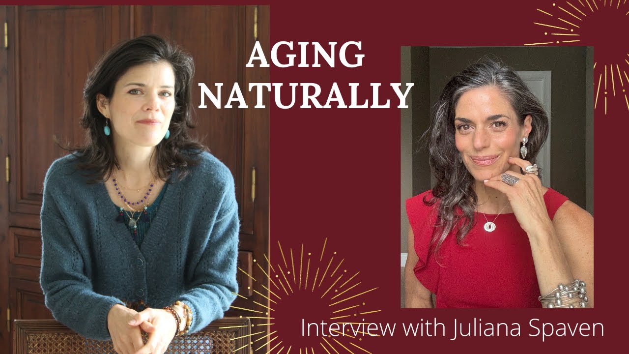 How to Age Naturally | The 6 pilars of Juliana Spaven - Interview