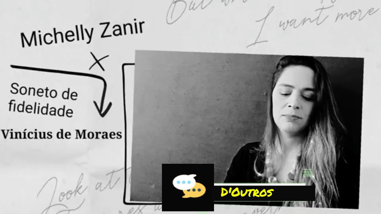 Soneto de Fidelidade - Vinicius de Moraes por Michelly Zanir