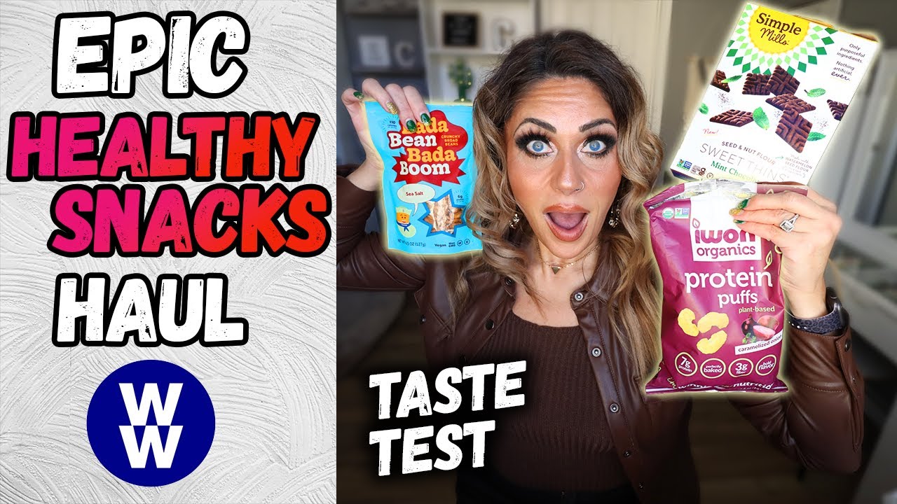 EPIC HEALTHY SNACK HAUL & TASTE TEST - WW SNACKS - CLEAN SNACKS - WEIGHT WATCHERS!