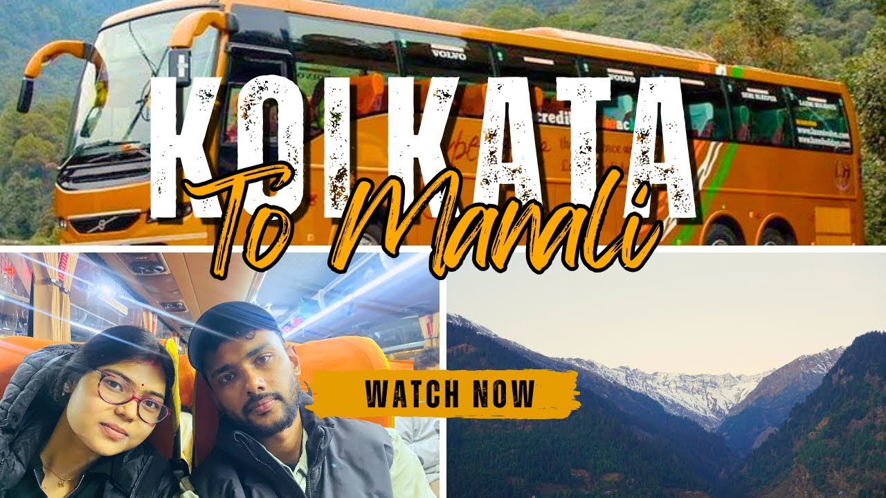 Kolkata to Manali Tour Guide: How to Reach Manali from Kolkata (Train, Bus) #travel #manali #shimla
