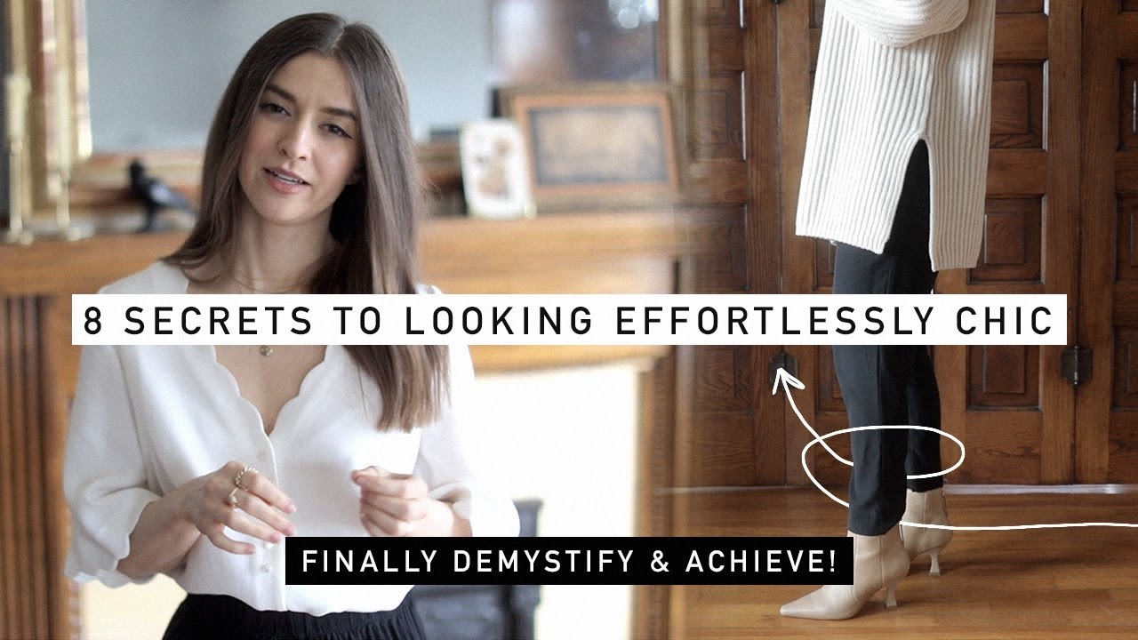 8 Secrets To EFFORTLESSLY CHIC Style