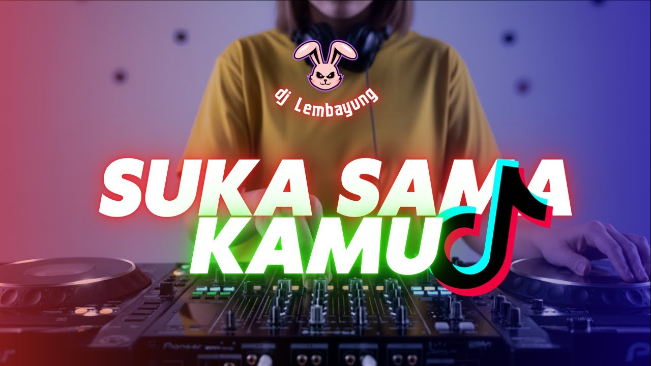 DJ SUKA SAMA KAMU – D`BAGINDAS l VERSI REMIX  FULL BASS l DJ LEMBAYUNG