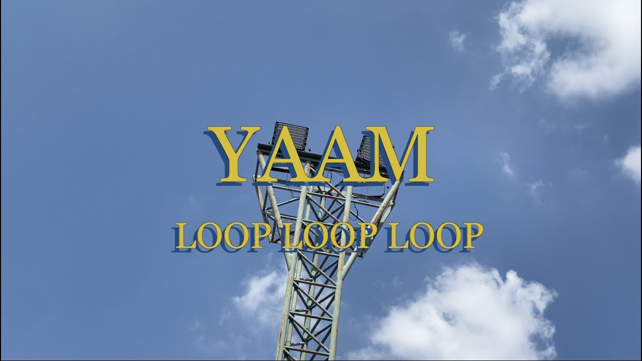 YAAM - วนไปวนมาจนงง (loop loop loop) | (Official MV)