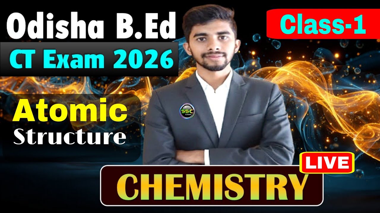 Chemistry | Atomic Structure | Class-1 | Odisha B.Ed Entrance Exam Preparation 2026