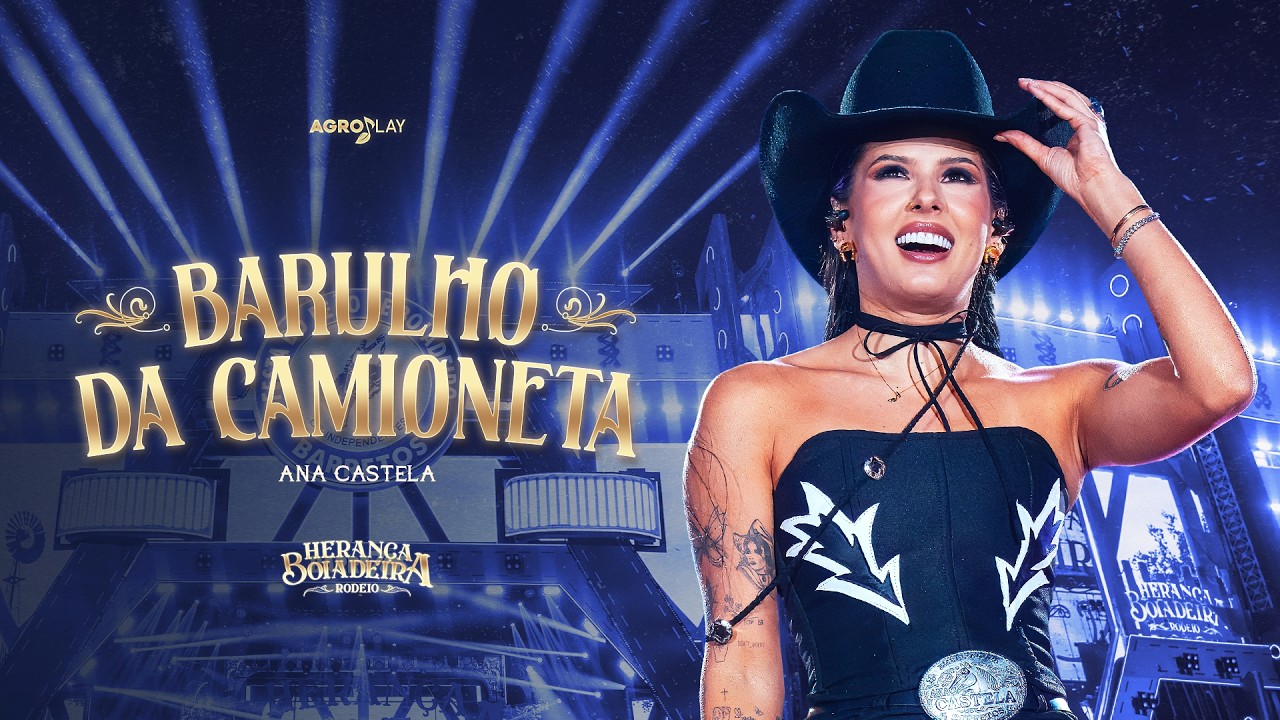 Ana Castela - Barulho da Camioneta (DVD Heran&ccedil;a Boiadeira Rodeio)