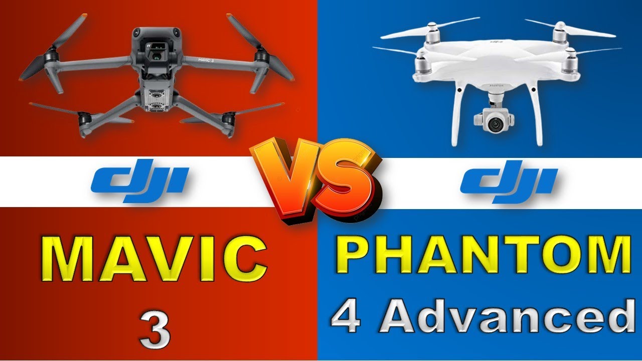DJI PHANTOM 4 ADVANCED VS DJI MAVIC 3