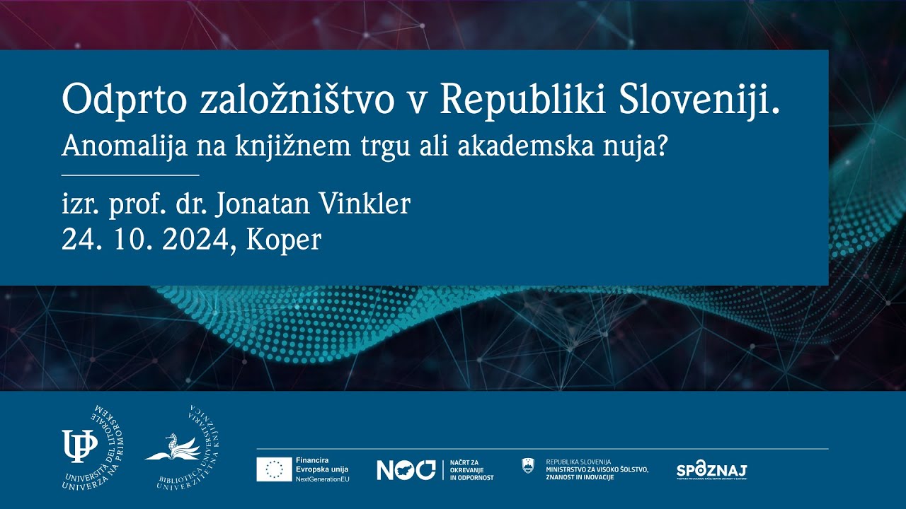 Predavanje: Odprto založništvo v Republiki Sloveniji. Anomalija na knjižnem trgu ali akademska nuja?