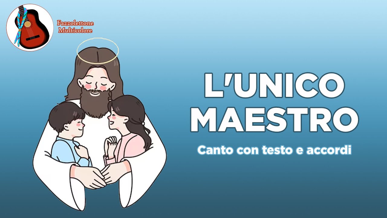 L'unico maestro - canto di chiesa con testo e accordi