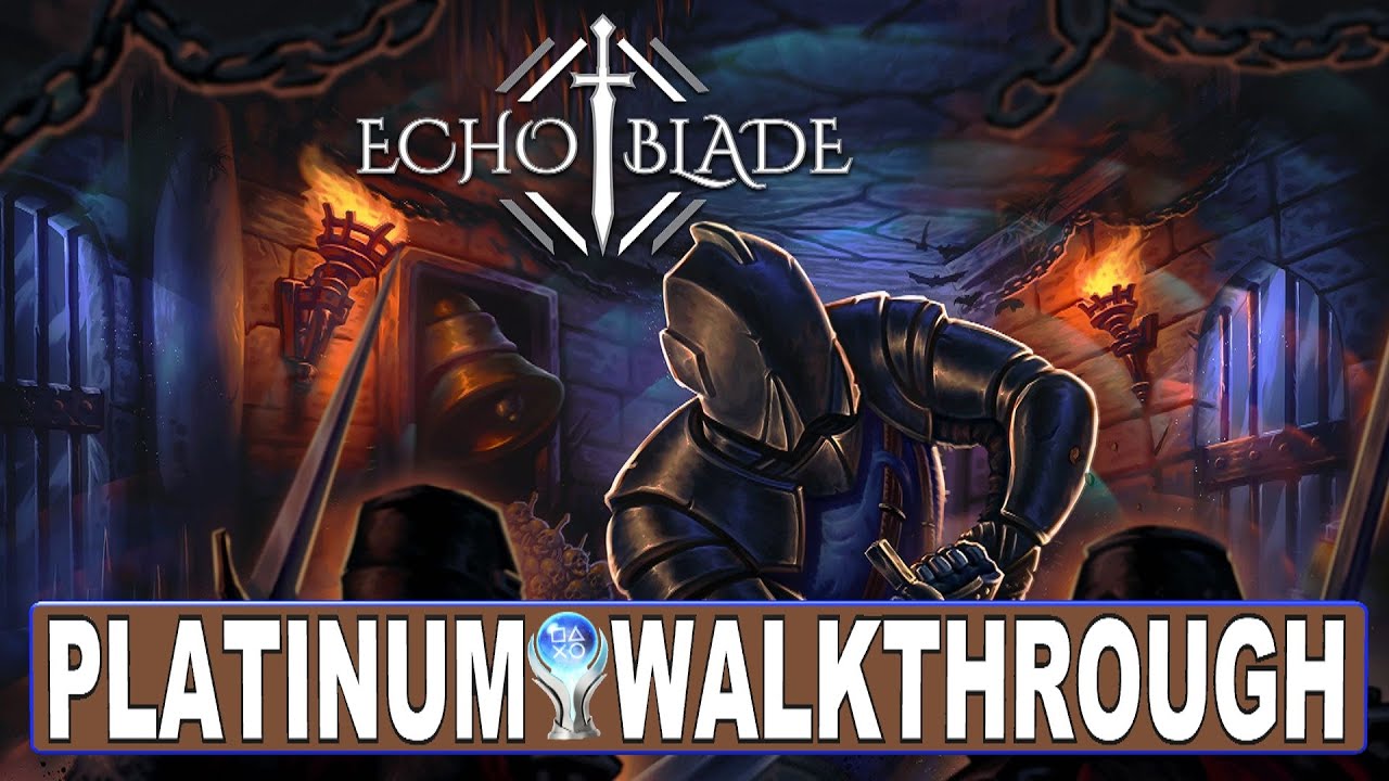 EchoBlade Platinum Walkthrough | Trophy & Achievement Guide - Crossbuy PS4, PS5