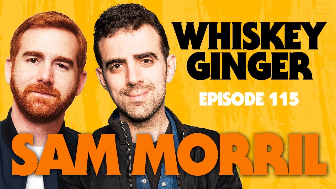 Whiskey Ginger - Sam Morril 2.0 - #115