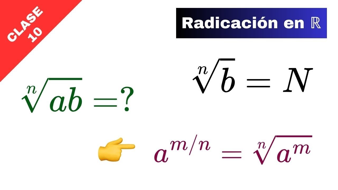 EXPONENTE FRACCIONARIO Y RAÍZ DE UN PRODUCTO - CLASE 10