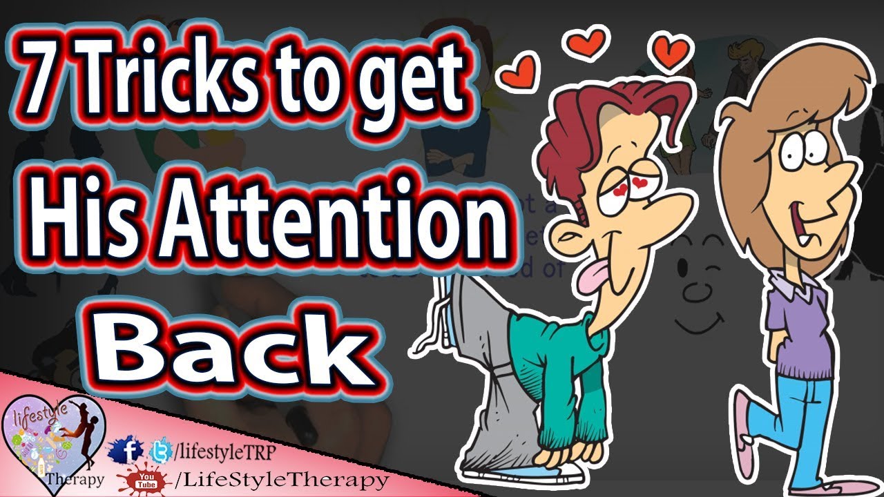 7 tricks to get his attention when he&rsquo;s ignoring you | animated video