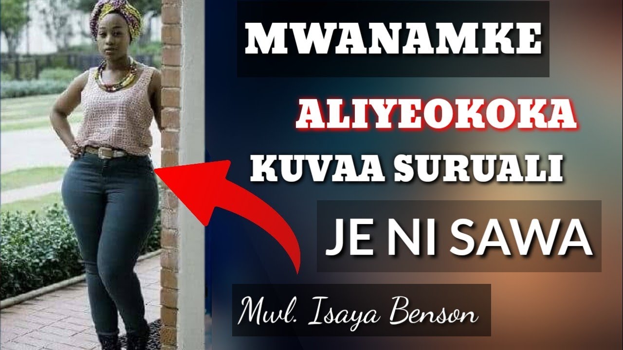 JE NI DHAMBI MWANAMKE KUVAA SURUALI